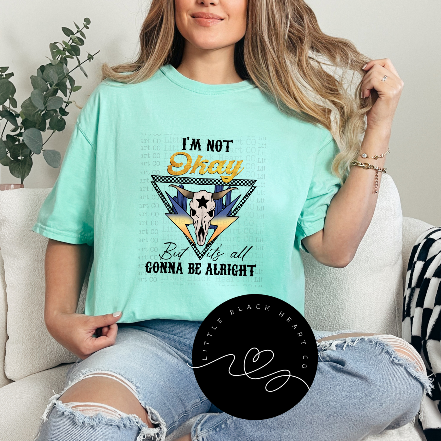 I'M NOT OKAY BUT IT'S ALL GONNA BE ALRIGHT TEES