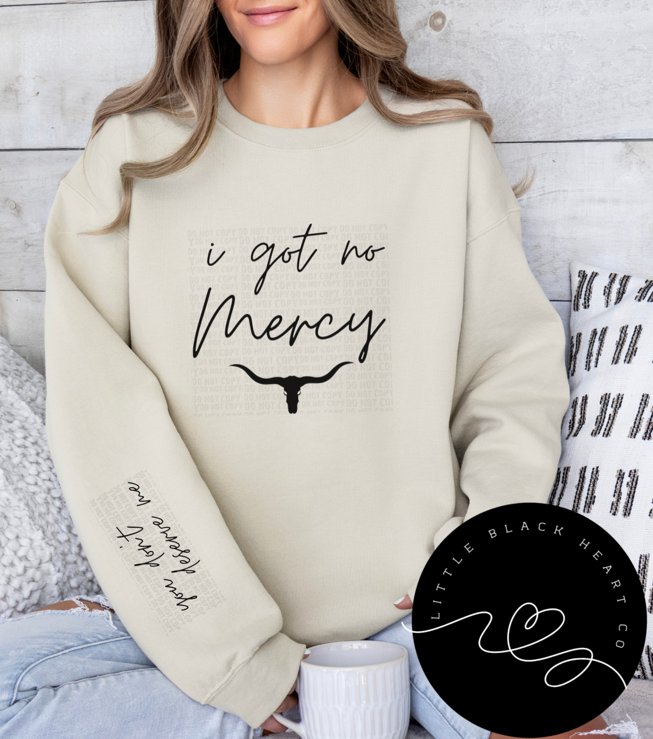 I GOT NO MERCY SWEATSHIRT